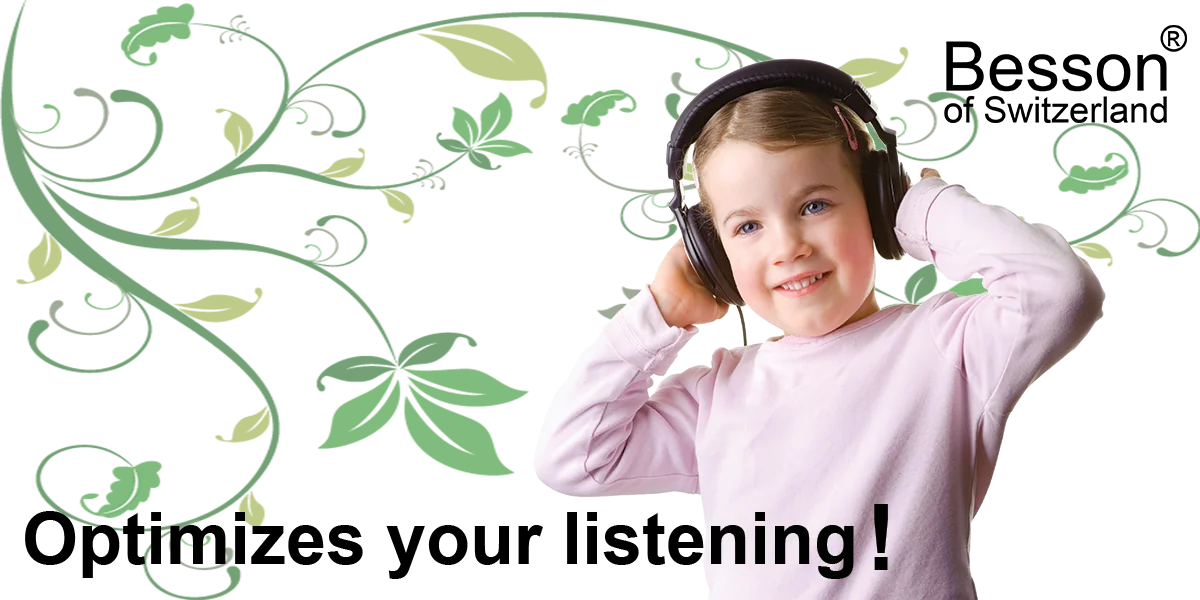 Besson of Switzerland — Optimizes your listening